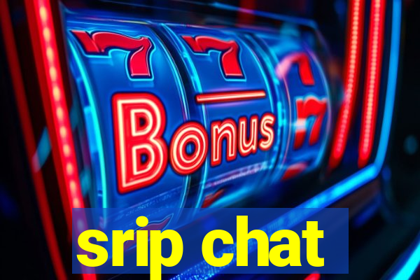 srip chat